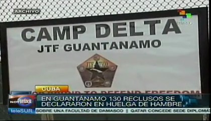 En Guantánamo 130 reclusos se declararon en huelga de hambre
