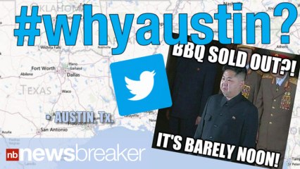 North Korea Targets Austin, TX; Twitter ask "Why???"