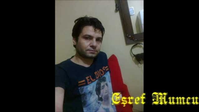 Eşref mumcu-yanmış bir yürek var