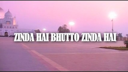Zinda Hai Bhutto Zinda Hai