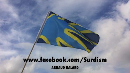 Deaf Flag-Drapeau Sourd-Arnaud-Balard