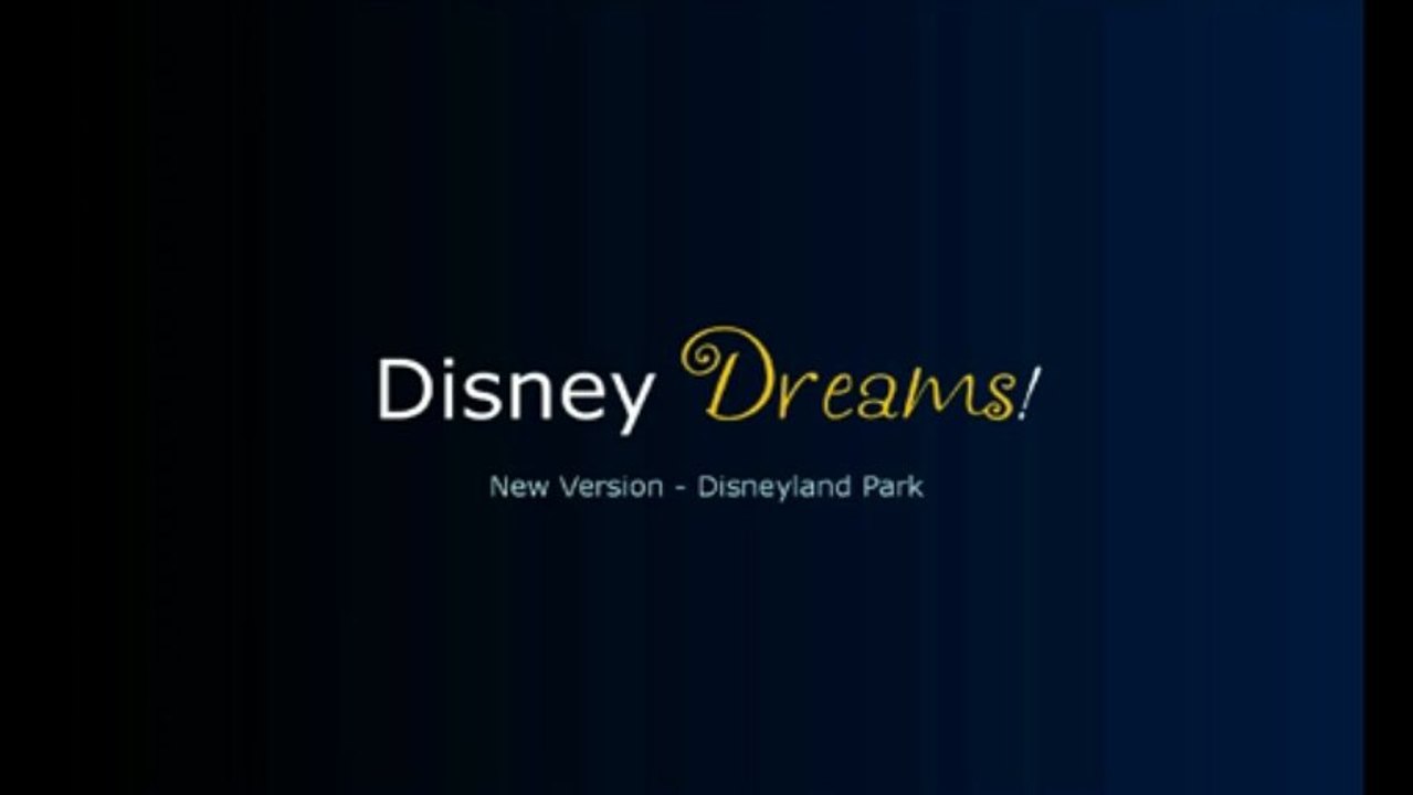 Disney Dreams! New Version 2013