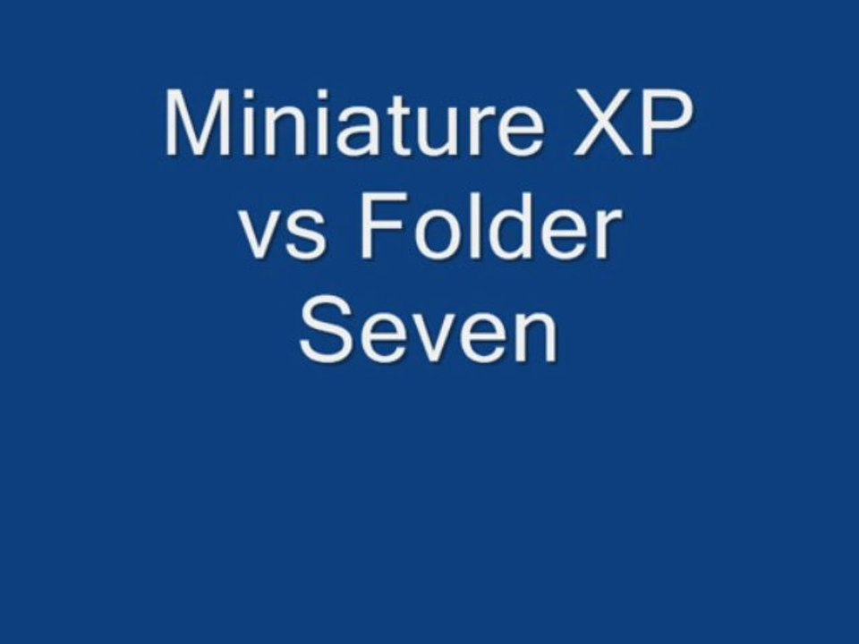 Miniatures XP vs Folders Seven