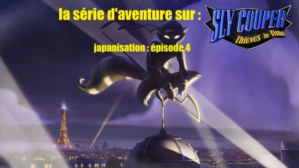 Sly Cooper : Voleur à travers le temps (japanisation) épisode 4