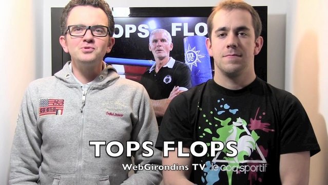 Tops Flops Girondins de Bordeaux - FC Lorient (1-1)