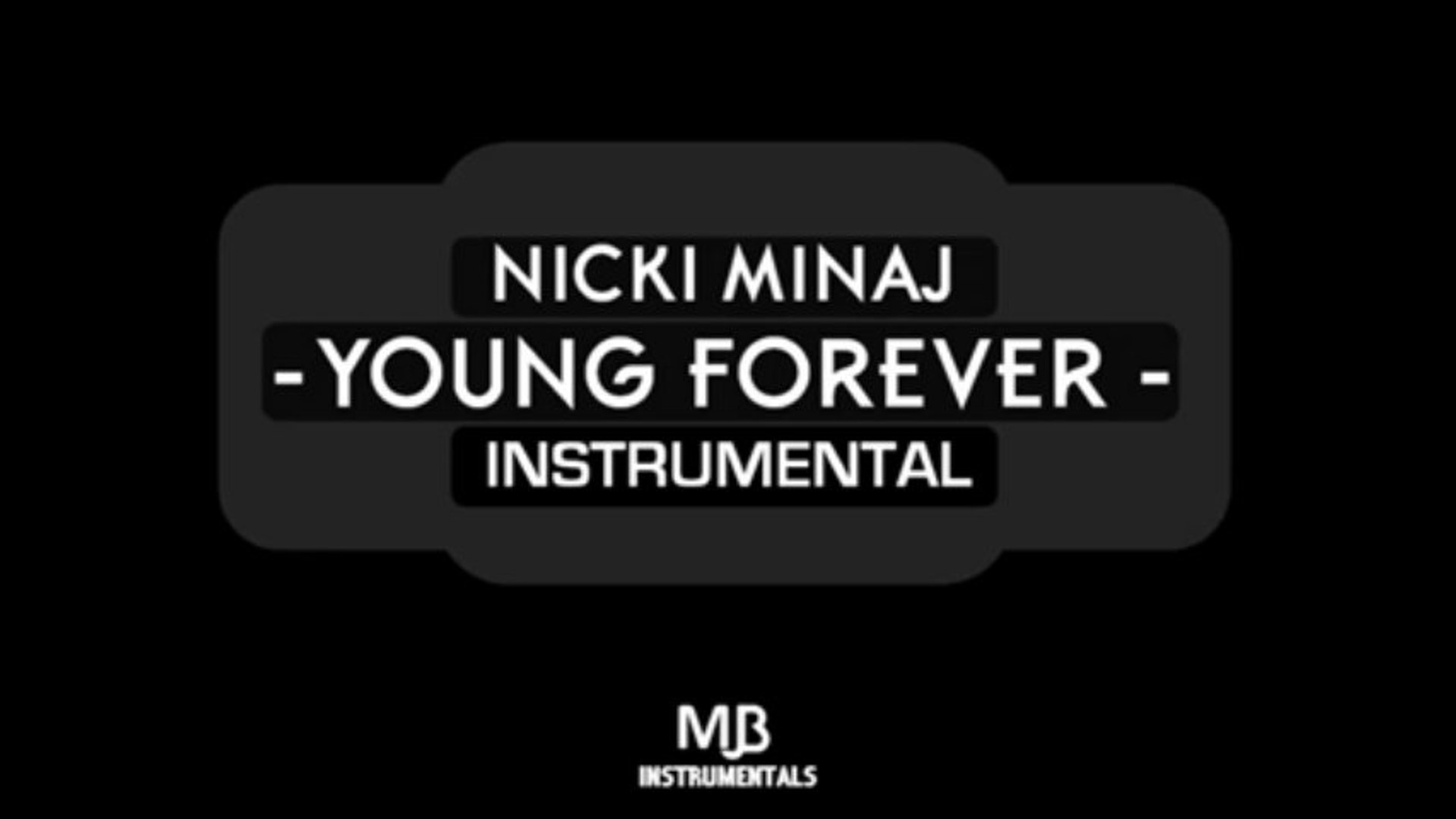 ⁣Nicki Minaj - Young Forever (Instrumental) - YouTube