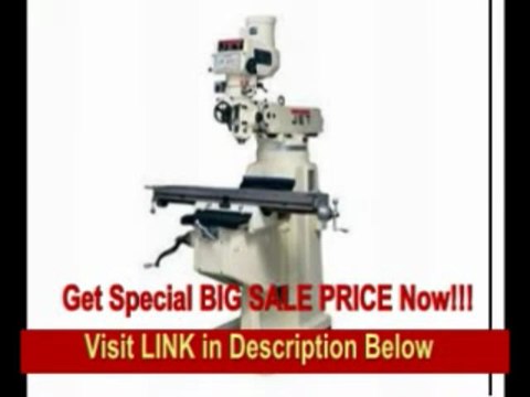 [BEST PRICE] Jet 690159 JTM-1050 230/460-Volt 3 Phase Variable Speed Vertical Milling Machine with Acu-Rite 200M 3-Axis (Quill...
