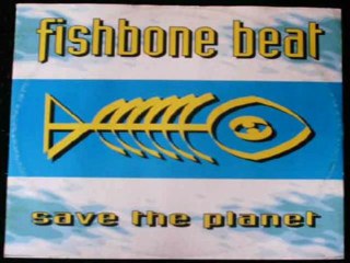 Fishbone Beat - Save The Planet (Electric Club Mix)