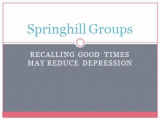 Recalling Good Times May Reduce Depression