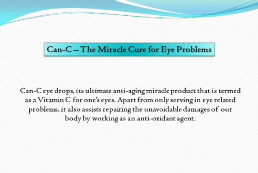 Can-C – The Miracle Cure for Eye Problems