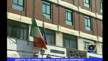 Barletta  PD, Patruno: "Cascella è una grande opportunità"