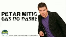 Petar Mitic - Gas do daske [ Audio HQ ]