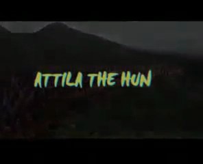Attila The Hun Turk !!!!!!!!!!