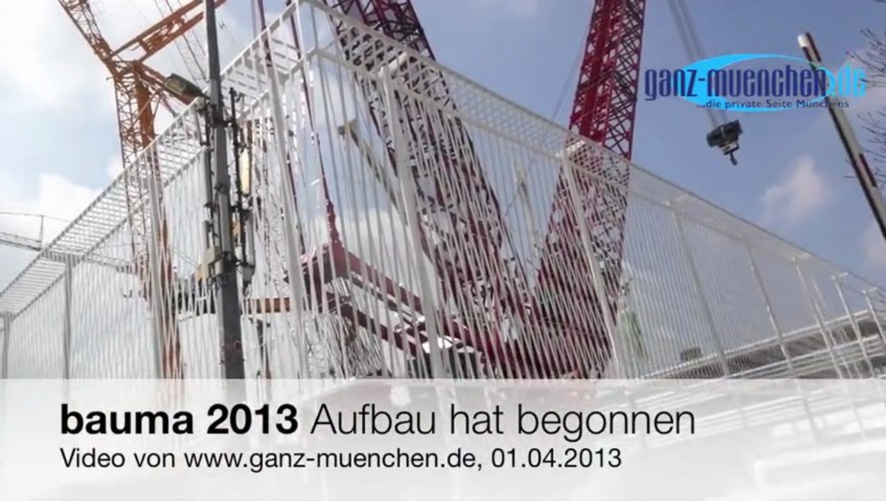 Aufbau bauma 2013 in München  - Impressionen vom 01.04.2013