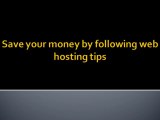 Save your money by following web hosting tips