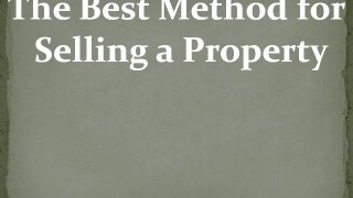 The Best Method for Selling a Property