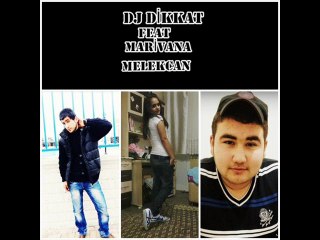 Dj DİKKaT FEAT MARİVANA - [ DURDURUN DÜNYA'YI ] FOR : MELEKCAN