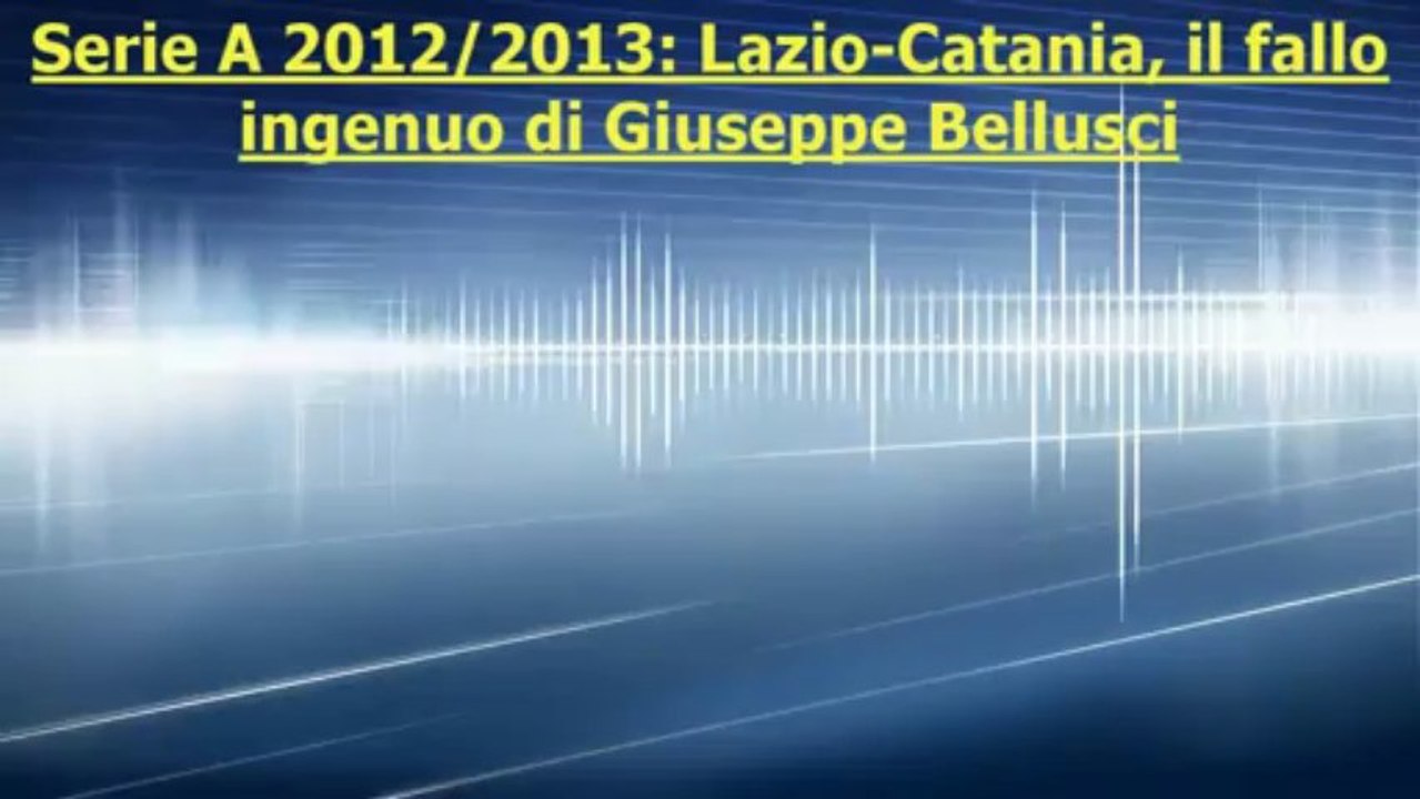 SERIE A 2012/2013: Lazio-Catania, fallo da rigore di Bellusci