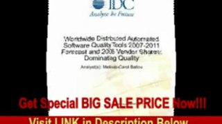 [BEST BUY] Worldwide Distributed Automated Software Quality Tools 2007-2011 Forecast and 2006 Vendor Shares: Dominating Quality...
