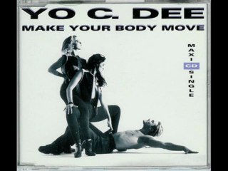 Yo C. Dee - Make Your Body Move