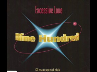 Nine Hundred - Excessive Love (Club Mix)