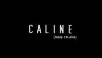 Caline (mais cruelle) - Un film de Nicolas Ragni