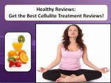 Healthy Reviews: Get the Best Cellulite Treatment Reviews!