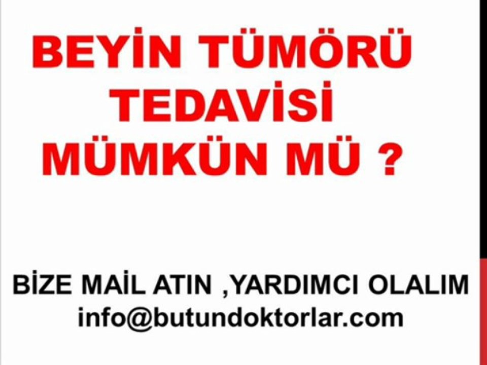 Beyin Tümörü Nedir,Beyin Tümörü Tedavisi,Beyin Tümörü Belirtileri