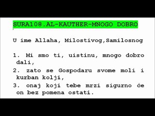 SURA108.AL-KAUTHER-MNOGO DOBRO-KUR'AN NA BOSANSKOM JEZIKU THE HOLY QUR'AN IN BOSNIAN