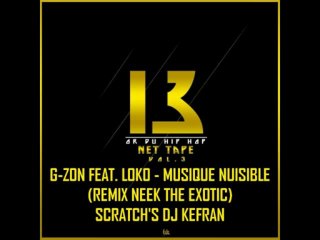 G-ZON FEAT. LOKO - MUSIQUE NUISIBLE (REMIX NEEK THE EXOTIC) SCRATCH'S DJ KEFRAN