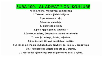 SURA 100.   AL-ADIYAT * ONI KOJI JURE - KUR'AN NA BOSANSKOM JEZIKU THE HOLY QUR'AN IN BOSNIAN