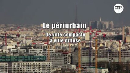 Le périurbain, de ville compacte à ville diffuse