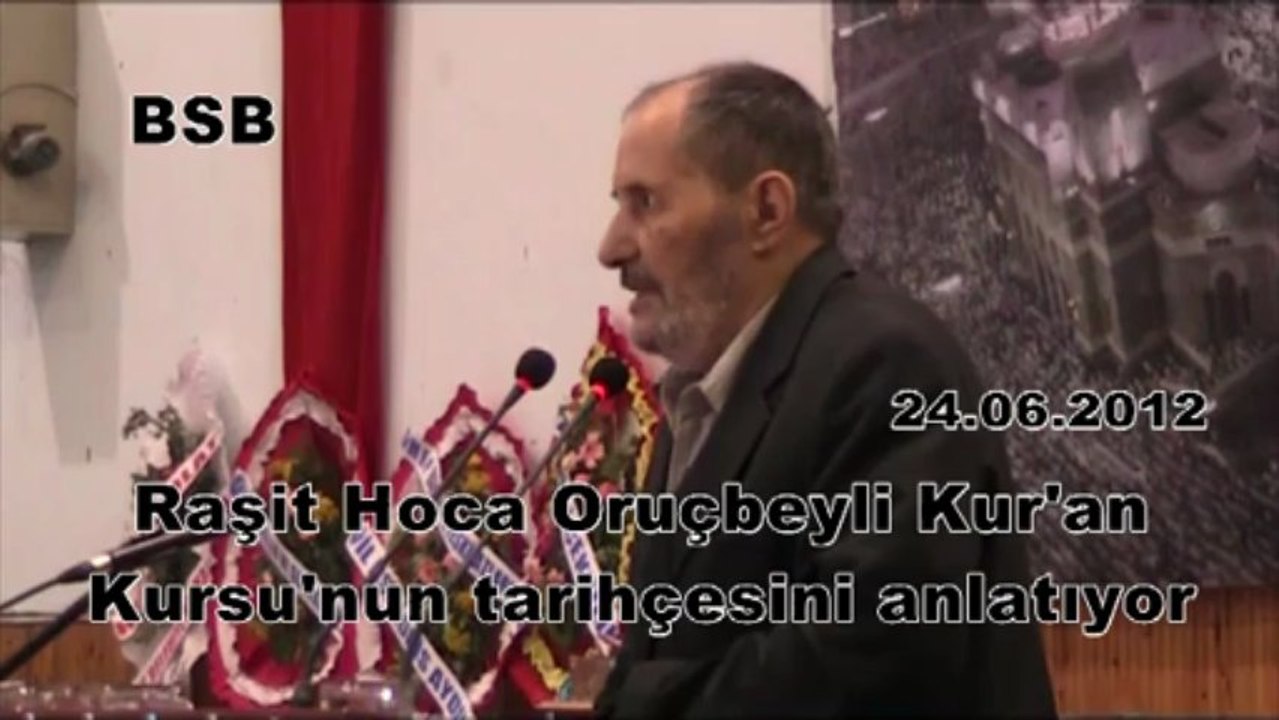Raşit Hoca Oruçbeyli Kur'an Kursunun tarihçesini anlatıyor-
