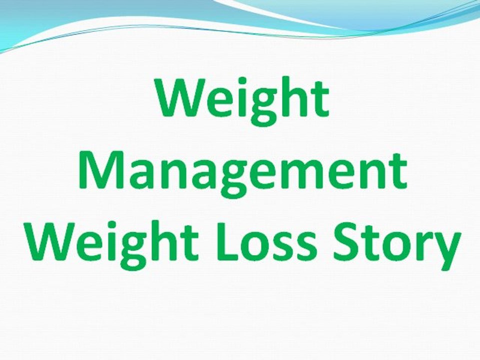 Weight Management Weight Loss Story