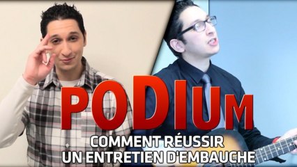 PODIUM #10 Comment réussir un entretien d'embauche