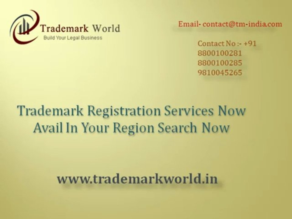 Trademark Registration Services Now Avail In Your Region Search Now (+91- 8800100281)