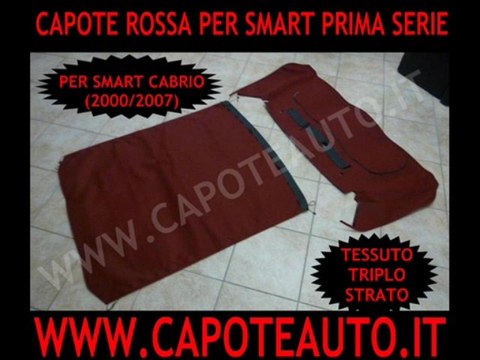 Capote cappotta rossa Smart cabrio prima serie sostituzione prezzo 450 2000-2007