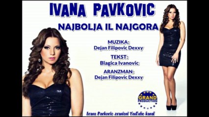 Ivana Pavkovic 2011 - Najbolja il najgora