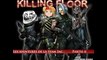 Killing Floor avec des Sacs partie 2