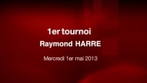 1er Tournoi Raymond HARRE - mercredi 1er mai 2013