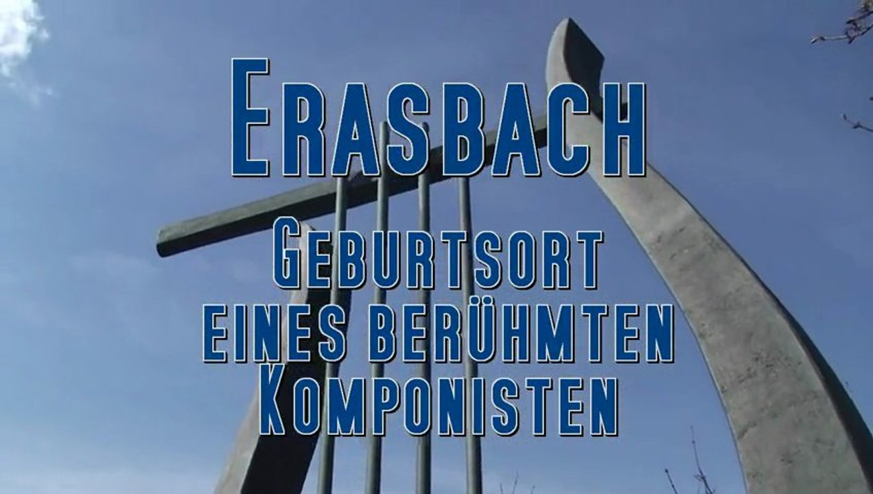 Willibald Gluck - Erasbach, sein Geburtsort in der Oberpfalz