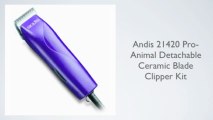 Andis 21420 Pro-Animal Detachable Ceramic Blade Clipper Kit