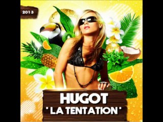 HUGOT - La Tentation (Radio edit)