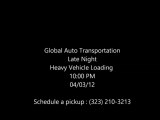 Late night heavy load pickup transport - global auto transportation