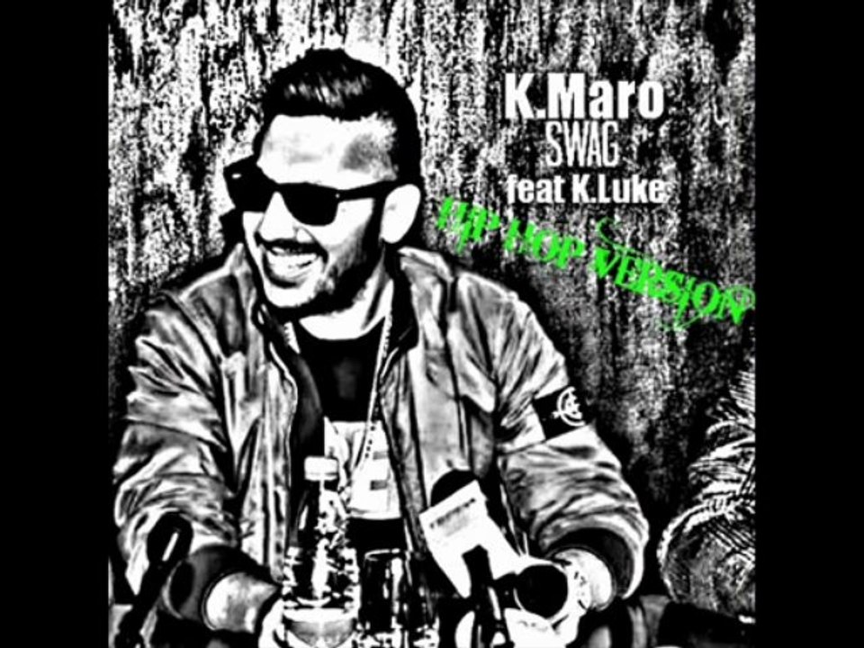 K.Maro feat K.Luke-SWAG [Hip Hop Version/HQ]