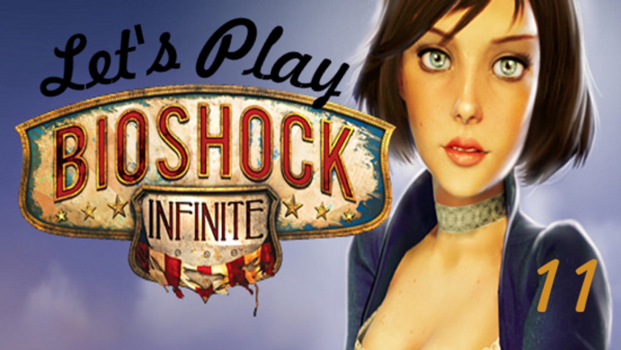 Let's Play Bioshock Infinite / Episode 11 - Révélation (PC)