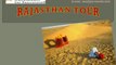 Holidays In Rajasthan | Travel Packages to Rajasthan | Cultural Trip In Rajasthan