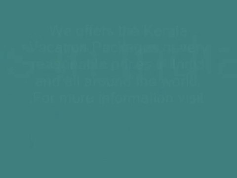 Get Best Offers in Kerala Vacation Packages