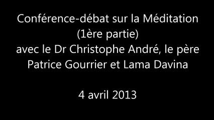 Conférence-Débat sur la MEDITATION (1ère partie) - 4 avril 2013 à Poitiers