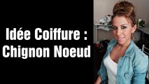 Coiffure : Chignon Noeud